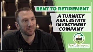 Rent To Retirement: A Turnkey Real Estate Investment Company