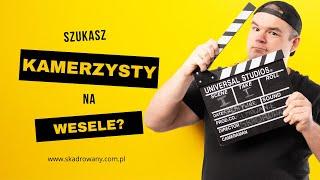 Kamerzysta na wesele | Skadrowany