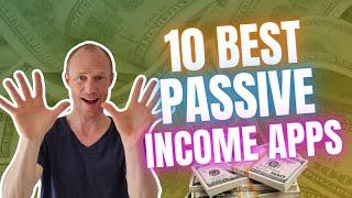 10 Best Passive Income Apps in 2024 (100% Free & REALISTIC)