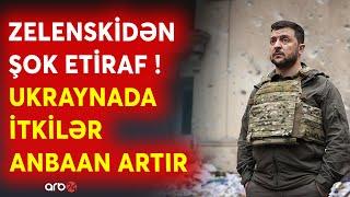 SON DƏQİQƏ! Kiyev cəbhədə AĞIR İTKİLƏR verir - Zelenskidən ŞOK AÇIQLAMA - Ukrayna TƏSLİM OLUR?