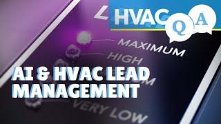 HVAC Q&A Episode 8: AI & HVAC Lead Management