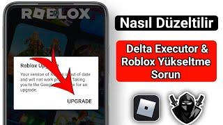 Delta Yürütücüsü | Roblox Yükseltme Hatası Nasıl Onarılır (Son 2025)