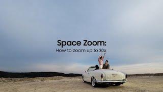 Galaxy S21: How to use Space Zoom (30x) | Samsung