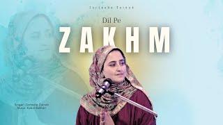 Dil Pe Zakhm | Zartasha Zainab | Ustad Nusrat Fateh Ali Khan Sahab | Cover