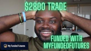 $2800 Before 10:30 | Got Funded with MyFundedFutures