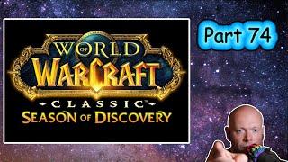 WoW Classic Season Of Discovery ● Part 74