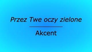 Przez twe oczy zielone - Akcent (karaoke cover)