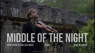 Middle of the night - violin - Zotov - (rock cover by Our Last Night)