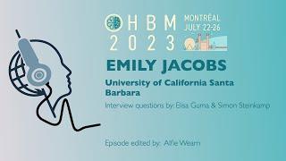 OHBM 2023 Keynote Interview Series: Emily Jacobs
