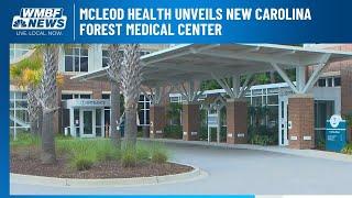 McLeod Health unveils new Carolina Forest medical center