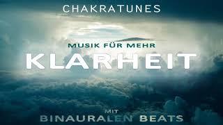 Klarheit | Musik für mehr Klarheit im eigenen Leben | Binaurale Beats | Intensive Alpha Wellen