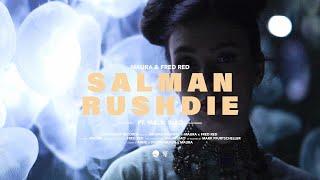 Maura x Fred Red – Salman Rushdie (w/ Malik Diao)