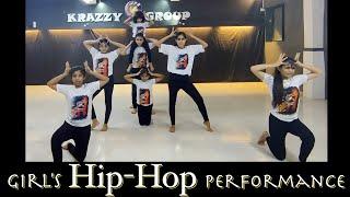 Girl's Hip-Hop Performance || Dance Cover || Krazzy Group