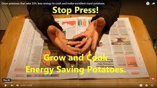 Stop press. Grow potatoes that take 25% less energy to cook that make excellent roast potatoes.