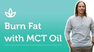 Burn Fat with MCT Oil