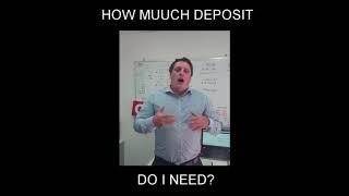 How much deposit do I need to buy a property?