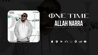 One Time - Allah Narra (Son Officiel)