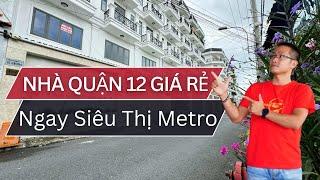 Bán Nhà Giá Rẻ Ngay Siêu Thị Metro Quận 12 | Vị Trí Đắc Địa Sát Bên Gò Vấp