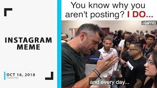 You Know Why You Aren't Posting? I DO... - Garyvee Instagram Video