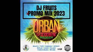 URBAN VIBES RIDDIM FULL PROMO   URBAN TEAM RECORDS MIX BY DJ FRUITS 2023 REGGAE DANCEHALL PROMO 2