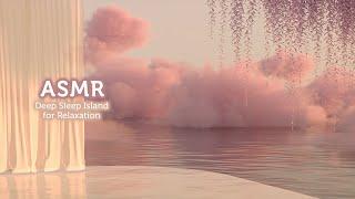 ASMR 노곤노곤 금세 잠이 드는 깊은 수면의 섬으로●긴장의 이완과 안정, 팅글 | Deep Sleep Music & Ambience