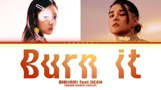 BIBI (비비) feat. DEAN 'Burn it' (Color Coded Lyrics)