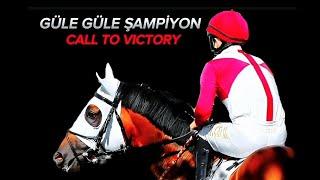 GÜLE GÜLE ŞAMPİYON (CALL TO VİCTORY)