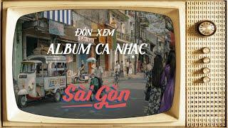 CA NHẠC ĐẶC BIỆT | album HỒI ỨC SÀI GÒN  | * Pre 1975  |  * New ! very Hot !