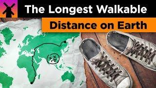 What's the Longest Walk-able Distance on Earth?