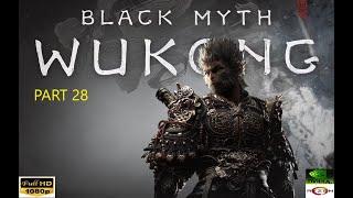 BLACK MYTH WUKONG Gameplay Walkthrough Chapter 4 - Part 28 [PC FHD OPTIMZED] - No Commentary