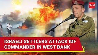 Extremist Israeli Jews Attack IDF Commander In Occupied West Bank; Settlers Brand Him A 'Traitor'