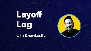 Layoff Log with Chantastic