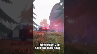 Hello neighbor 2 fan game open world teaser #teaser #old #fangame #gameplay #helloneighbor2