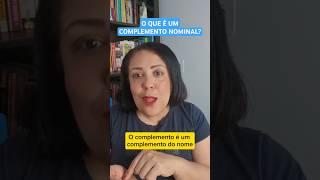 O QUE É UM COMPLEMENTO NOMINAL? #professoraanarita #complementonominal