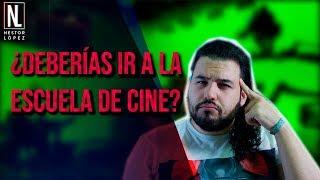 ESCUELAS DE CINE, ¿MERECE LA PENA? | NÉSTOR LÓPEZ