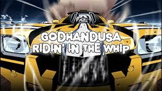 GODHANDUSA - RIDIN' IN THE WHIP (PROD. BRUHMANEGOD)