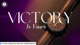 It's Time 2 Enjoy Your New Life- Sunday Service