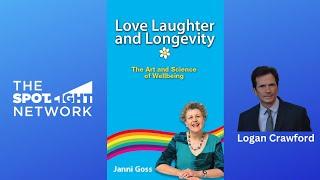 Love Laughter and Longevity: The Art and Science of Wellbeing by Janni Goss on The Spotlight Network