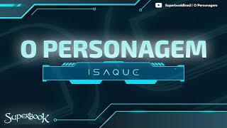 Superbook Brasil | O Personagem | Isaque