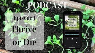 Thriving with Nature #1 - Thrive or Die
