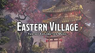 Eastern Village | D&D/TTRPG Music | 1 Hour