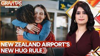 New Zealand Airport Wants You To Hug Goodbye In 3 Minutes! | GRAVITAS