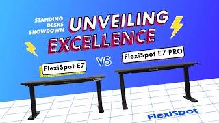 Unveiling Excellence: FlexiSpot E7 vs. E7 Pro Standing Desks Showdown