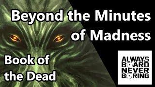 Book of the Dead Unboxing & Review | 9 Minutes to Save the World from Cthulhu & the Mouth of Madness