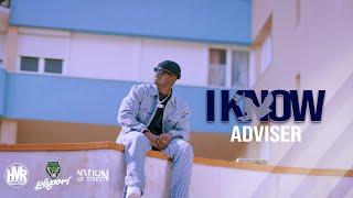 ADVISER - I KNOW ( clip officiel )