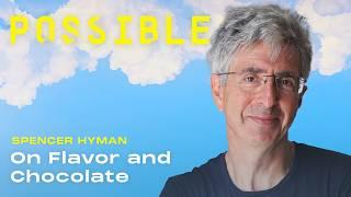 Spencer Hyman on flavor and chocolate