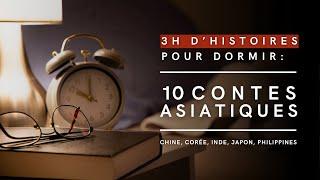 3h d'Histoires pour s'endormir | 10 Contes Asiatiques