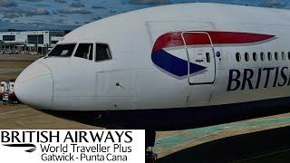 British Airways World Traveller Plus | London Gatwick ️ Punta Cana | B777-200ER