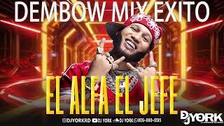 EL ALFA EL JEFE DEMBOW MIX - EXITO 2024 DJ YORK