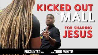 Kicked out for Sharing Jesus - Todd White